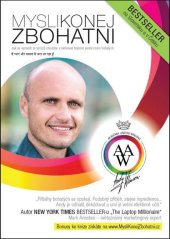kniha Mysli konej zbohatni Jak se vymanit ze vzorců chudoby a aktivovat hojnost podle vzoru bohatých, AAW 2016