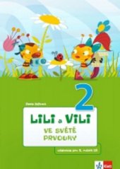 kniha Lili a Vili 2 ve světě prvouky Učebnice pro 2. ročník ZŠ, Klett 2014