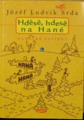 kniha Hdêsê, hdesê na Hané hanácké povídky, Votobia 1999