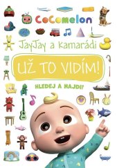 kniha Cocomelon - Už to vidím! , Egmont 2023