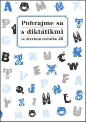 kniha Pohrajme sa s diktátikmi vo štvrtom ročníku ZŠ, Ottovo nakladateľstvo 2009