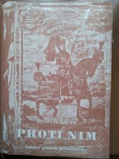 kniha Proti nim = [Díl I.], - Před bouří - Contra gentem Germanicam., Družstvo Moravského kola spisovatelů 1946