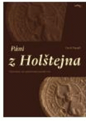 kniha Páni z Holštejna významný, ale zapomenutý panský rod, Veduta - Bohumír Němec 2007