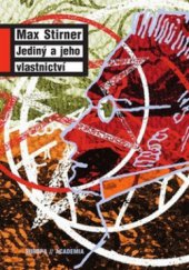 kniha Jediný a jeho vlastnictví, Academia 2009