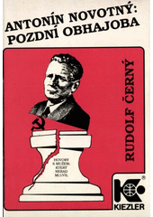 kniha Antonín Novotný: Pozdní obhajoba hovory s mužem, který nerad mluvil, Kiezler Publisher 1992