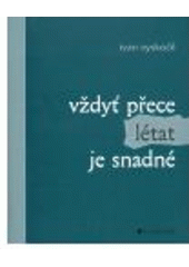 kniha Vždyť přece létat je snadné, Bookman 2006