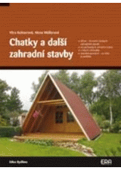 kniha Chatky a další zahradní stavby, ERA 2007