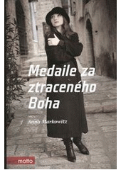 kniha Medaile za ztraceného Boha, Motto 2012