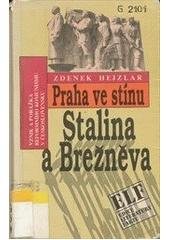 kniha Praha ve stínu Stalina a Brežněva vznik a porážka reformního komunismu v Československu, Práce 1991