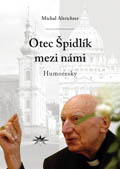 kniha Otec Špidlík mezi námi humoresky, Refugium Velehrad-Roma 2010