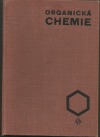 kniha Organická chemie 1. část Určeno pro posl. fak. agronomické a ekon. Vys. školy zeměd., SPN 1966
