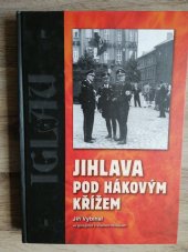 kniha Jihlava pod hákovým křížem, Nová tiskárna Pelhřimov 2009