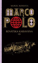 kniha Marco Polo I. Benátska karavána, Slovart 2019