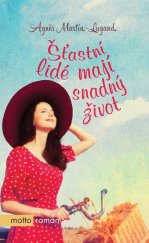 kniha Šťastní lidé mají snadný život, Motto 2021