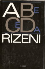 kniha Abeceda řízení Přehled zásad řízení společenských procesů se zvláštním zřetelem k hospodářství, Svoboda 1979