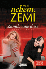 kniha Mezi nebem a zemí – Zamilované duše, Fragment 2013