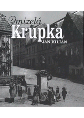 kniha Zmizelá Krupka, Regionální muzeum 2012