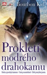 kniha Prokletí modrého drahokamu honba za posvátným kamenem : touha po nesmrtelnosti : dobře promyšlená pomsta, Alpress 2009