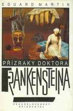 kniha Přízraky doktora Frankensteina, Československý spisovatel 1990