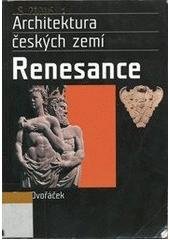 kniha Architektura českých zemí 3. - Renesance, Levné knihy KMa 2005