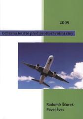 kniha Ochrana letiště před protiprávními činy, Sdružení požárního a bezpečnostního inženýrství 2009