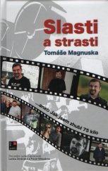 kniha Slasti a strasti Tomáše Magnuska ...aneb Jak jsem zhubl 75 kilo, AOS Publishing 2020