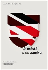 kniha Ve městě a na zámku Dobrušští měšťané kontra opočenská vrchnost za třicetileté války, Veduta 2020