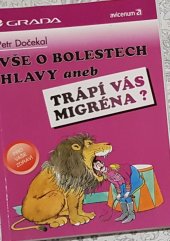 kniha Vše o bolestech hlavy, aneb, Trápí Vás migréna?, Grada 1994