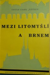 kniha Mezi Litomyšlí a Brnem (zápisky literátovy), Moravské kolo spisovatelů 1941