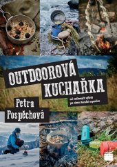 kniha Outdoorová kuchařka Od rodinných výletů po zimní horské expedice, Smart Press 2016
