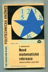 kniha Nové matematické rekreace zajímavé problémy a jejich řešení, Práce 1967