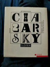 kniha Chazarský slovník Román-Lexikon v 100 000 slovech (exemplář pro muže) , Odeon 1990