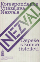 kniha Depeše z konce tisíciletí korespondence Vítězslava Nezvala, Československý spisovatel 1981