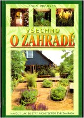 kniha Všechno o zahradě [návody, jak se stát architektem své zahrady], Fortuna Libri 2004