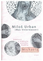 kniha Michaela události v klášteře svatého Anděla, Argo 2008