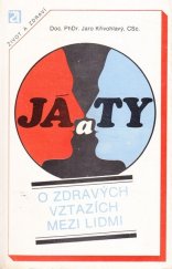 kniha Já a ty o zdravých vztazích mezi lidmi, Avicenum 1986