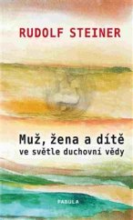 kniha Muž, žena a dítě ve světle duchovní vědy, Fabula 2015