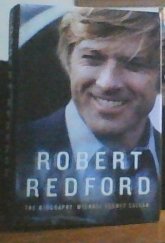 kniha Robert Redford The Biography, Alfred A.Knopf 2011
