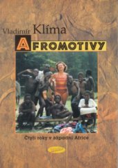 kniha Afromotivy (čtyři roky v západní Africe), Votobia 2002