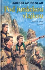 kniha Pod junáckou vlajkou příběh Devadesátky, Olympia 2005