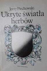 kniha UKRYTE ŚWIATŁA HERBÓW, Nasza Księgarnia 1991