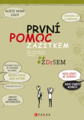 kniha První pomoc zážitkem, CPress 2009