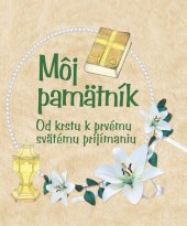 kniha Môj pamätník Od krstu k prvému svätému prijímaniu, Ottovo nakladateľstvo 2011