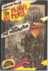 kniha Od Pijávy ku Praze, aneb, Smrt imperiálistům tesknej memoár, ITA Publish a Records Agency 1992