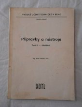 kniha Přípravky a nástroje Část 2, - Obrábění - určeno pro posl. fak. strojní., SNTL 1984