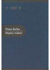 kniha Dopisy rodině, Nakladatelství Franze Kafky 2005