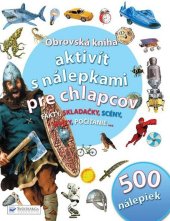 kniha Obrovská kniha aktivít s nálepkami pre chlapcov, Svojtka 2010