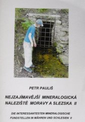 kniha Nejzajímavější mineralogická naleziště Moravy a Slezska II = Die interessantentesten mineralogische Fundestellen in Mähren und Schlesien II, Kuttna 2005