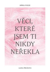 kniha Věci,které jsem ti nikdy neřekla, Pointa 2024