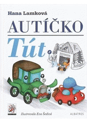 kniha Autíčko Tút [třináct motohistorek bez nehody], Albatros 2012